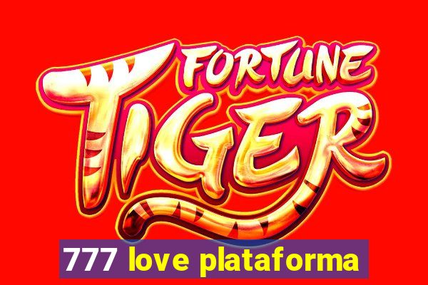777 love plataforma